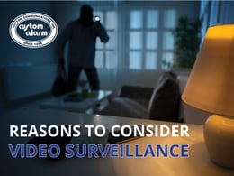Reasons to consider video surveillance